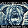 Flavor :  Rottweiler by Mad Science Lab