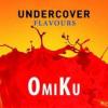 Flavor :  Omiku by Undercover Flavours